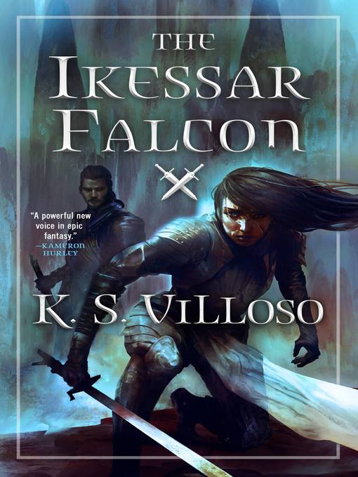 Title details for The Ikessar Falcon by K. S. Villoso - Wait list